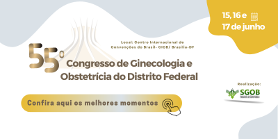 55º Congresso de Ginecologia e Obstetrícia do DF